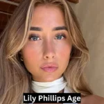 Lily Phillips Age