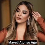 Mayeli Alonso Age